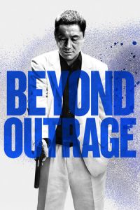 Beyond Outrage (Autoreiji: Biyondo) (2012)