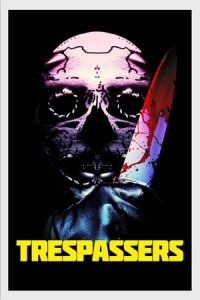 Trespassers (Hell Is Where the Home Is) (2018)