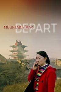 Mountains May Depart (Shan he gu ren) (2015)
