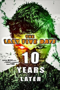 The Last Five Days: 10 Years Later (2021)