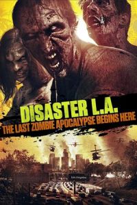 Disaster L.A. (Apocalypse L.A.) (2014)