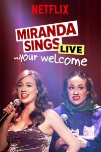 Miranda Sings Live… Your Welcome (2019)