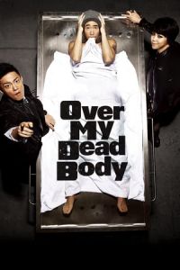 Over My Dead Body (Si-che-ga Dol-a-wass-da) (2012)