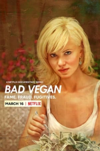 Bad Vegan: Fame. Fraud. Fugitives. – Season 1 Episode 1 (2022)